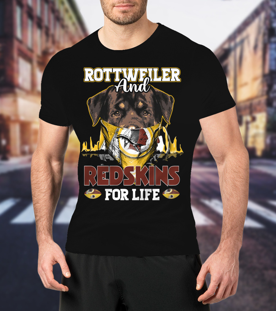 Rottweiler And Redskins For Life T-Shirt