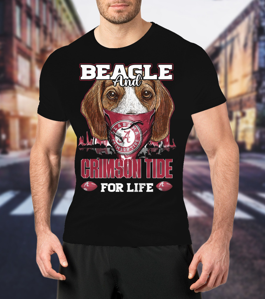Beagle And Alabama Crimson Tide For Life T-Shirt