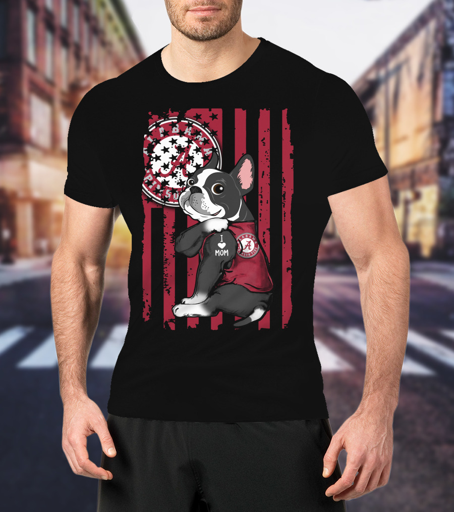 Boston Terrier I Love Mom Alabama Crimson Tide Fan T-Shirt