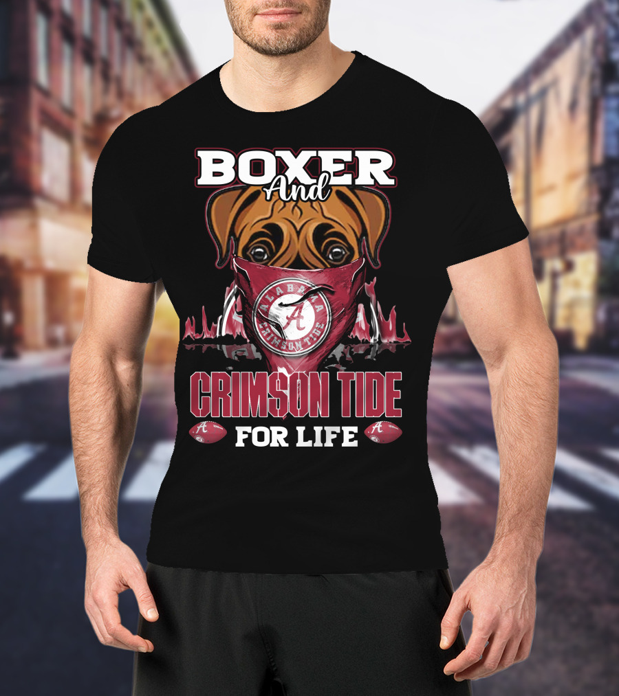 Boxer And Alabama Crimson Tide For Life T-Shirt