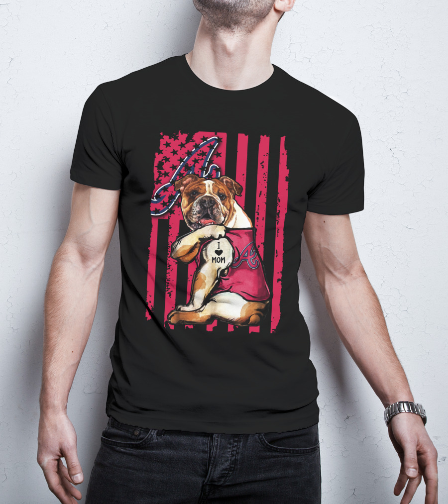 Atlanta Braves Bulldog I Love Mom T-Shirt