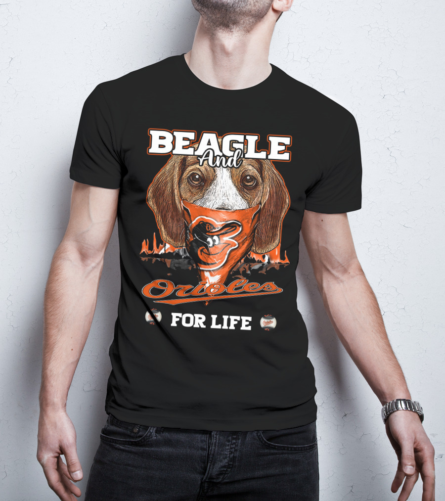Beagle And Orioles For Life T-Shirt