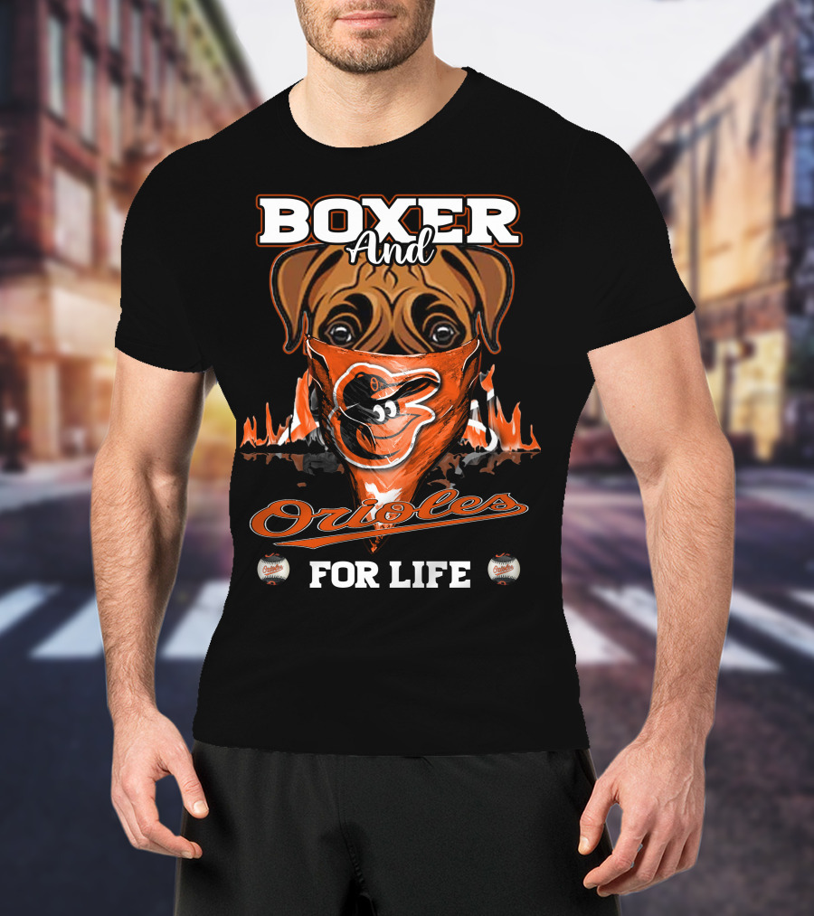 Boxer And Orioles For Life Baltimore Orioles T-Shirt