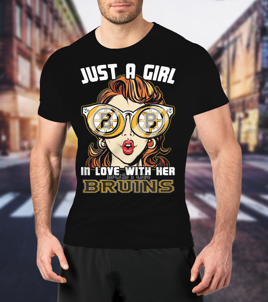 Just A Girl In Love With Her Boston Bruins T-Shirt