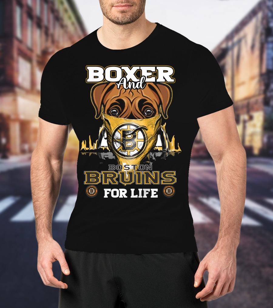 Boxer And Boston Bruins For Life T-Shirt