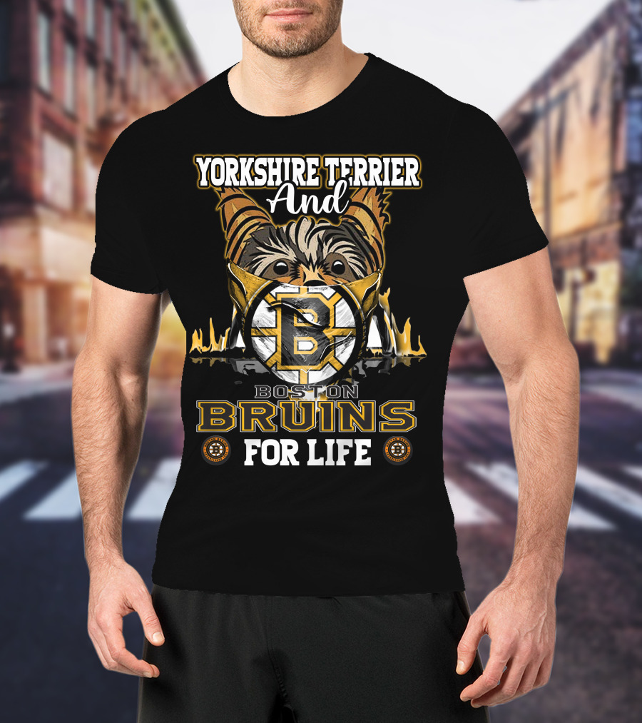 Yorkshire Terrier And Boston Bruins For Life T-Shirt