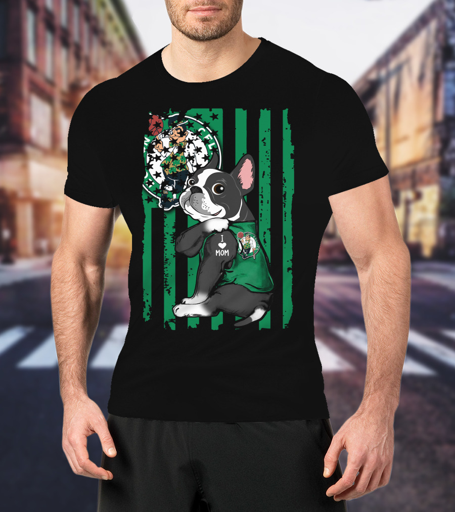 Boston Terrier I Love Mom Celtics Fan Green Stripes T-Shirt
