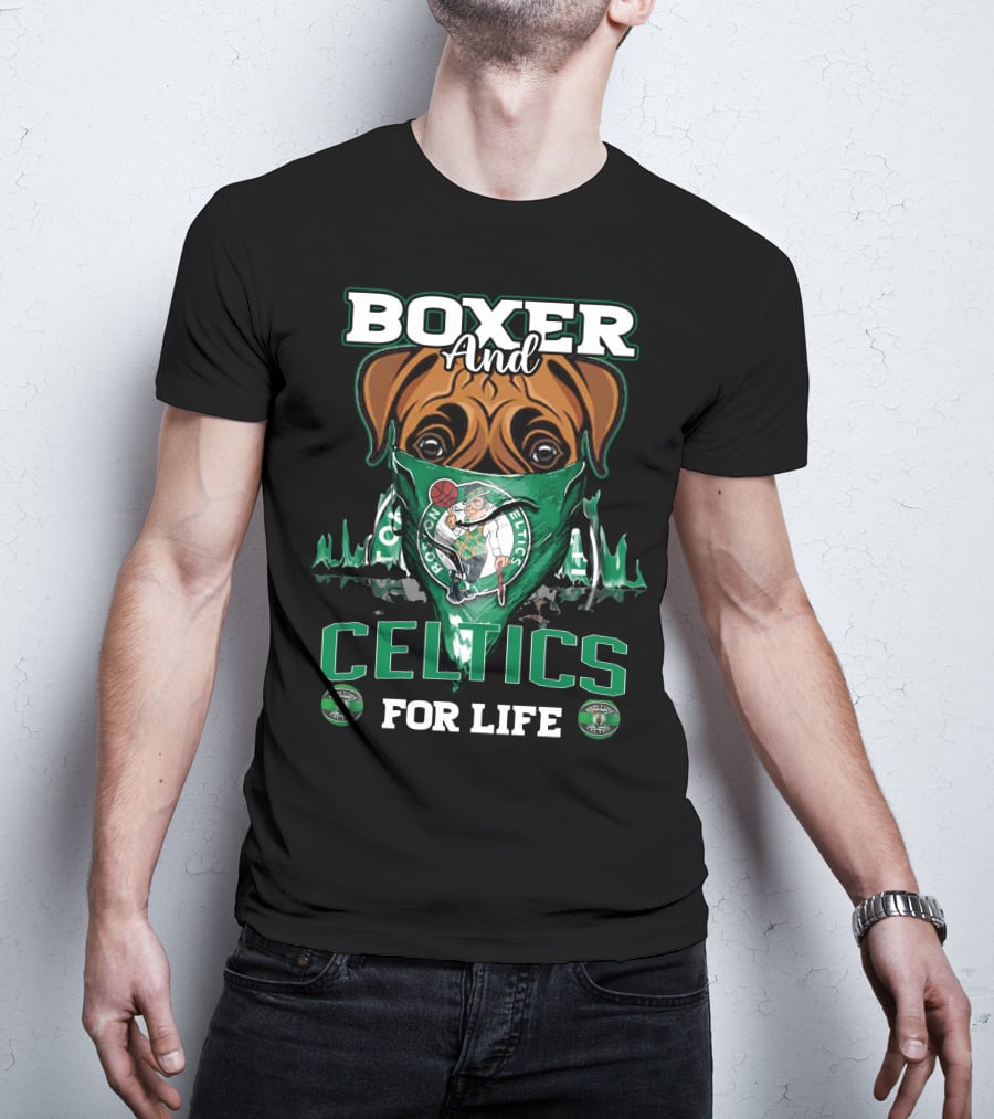 Boxer And Boston Celtics For Life T-Shirt