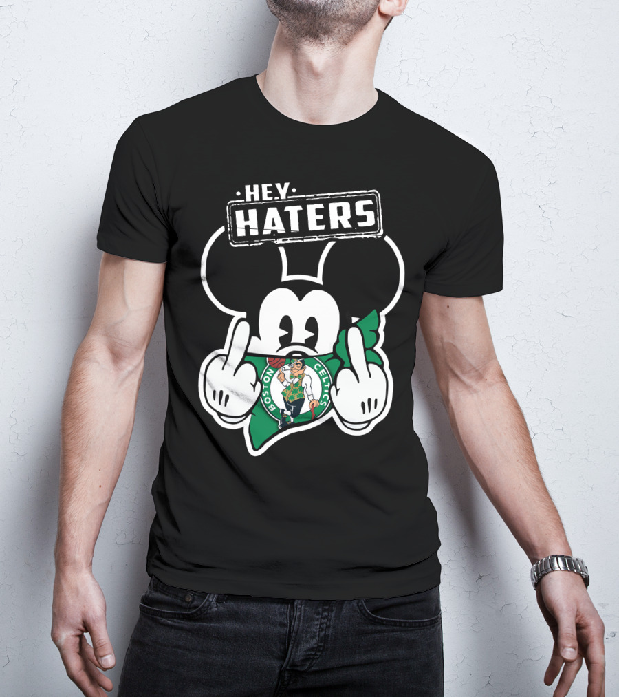 Hey Haters Mick Boston Celtics T-Shirt