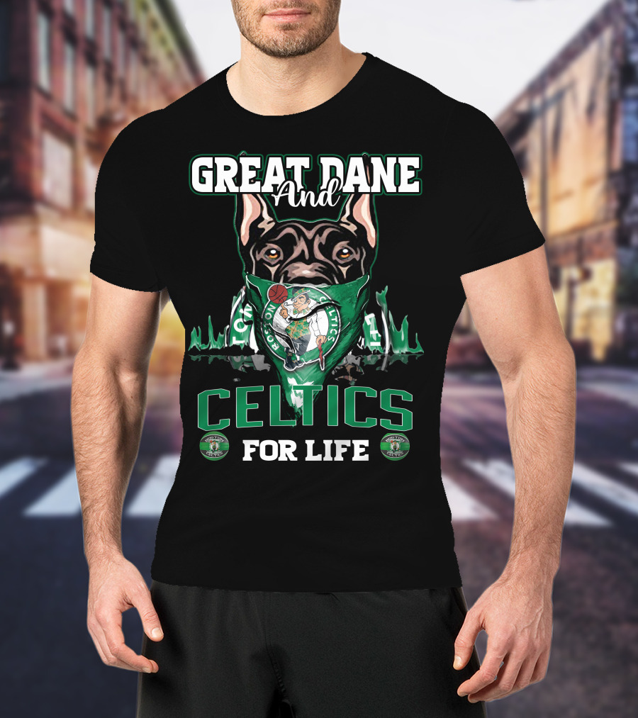 Great Dane And Celtics For Life Boston Celtics T-Shirt