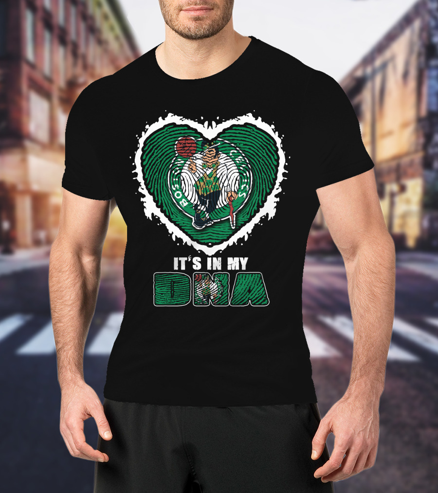 It's In My DNA Boston Celtics T-Shirt