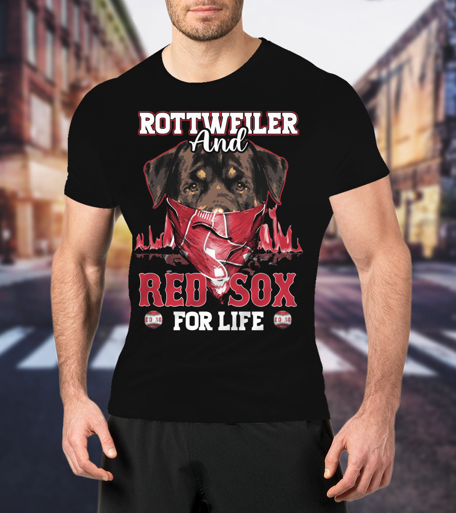 Rottweiler And Red Sox For Life T-Shirt
