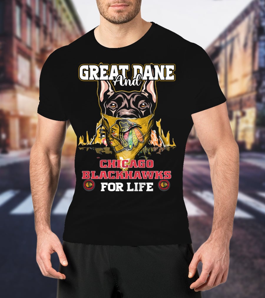Great Dane And Chicago Blackhawks For Life T-Shirt