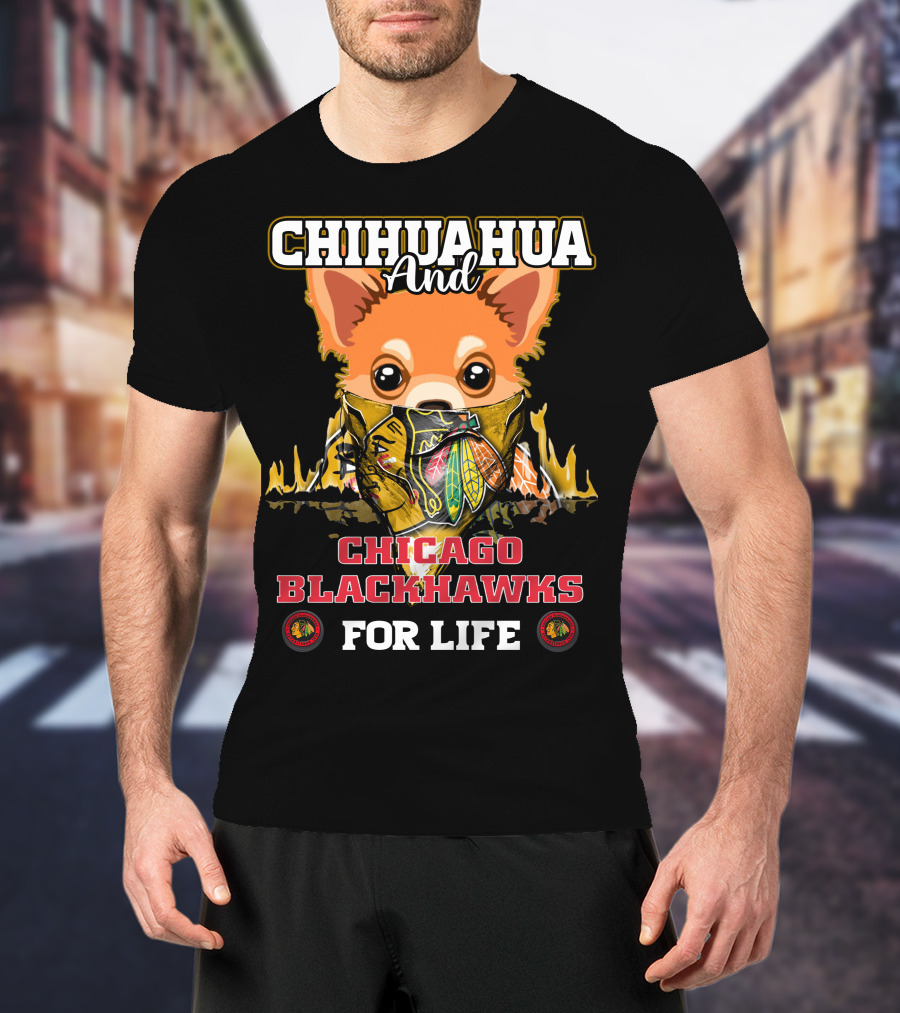 Chihuahua And Chicago Blackhawks For Life T-Shirt