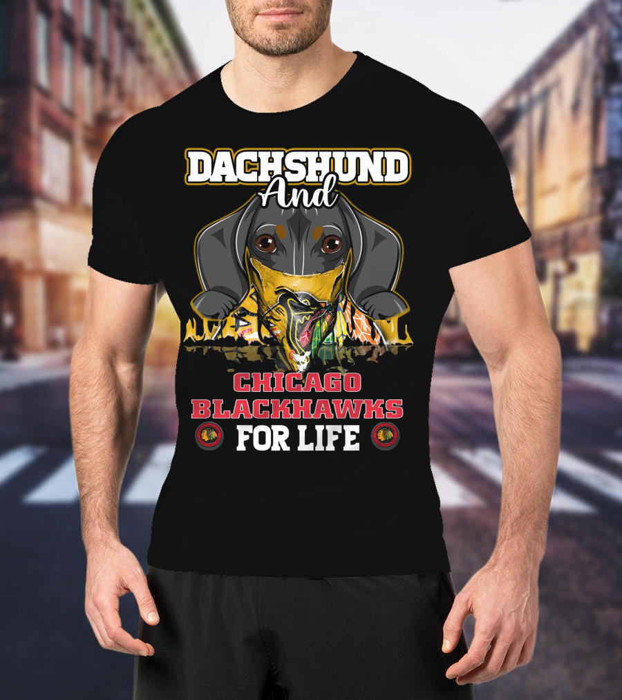 Dachshund And Chicago Blackhawks For Life T-Shirt