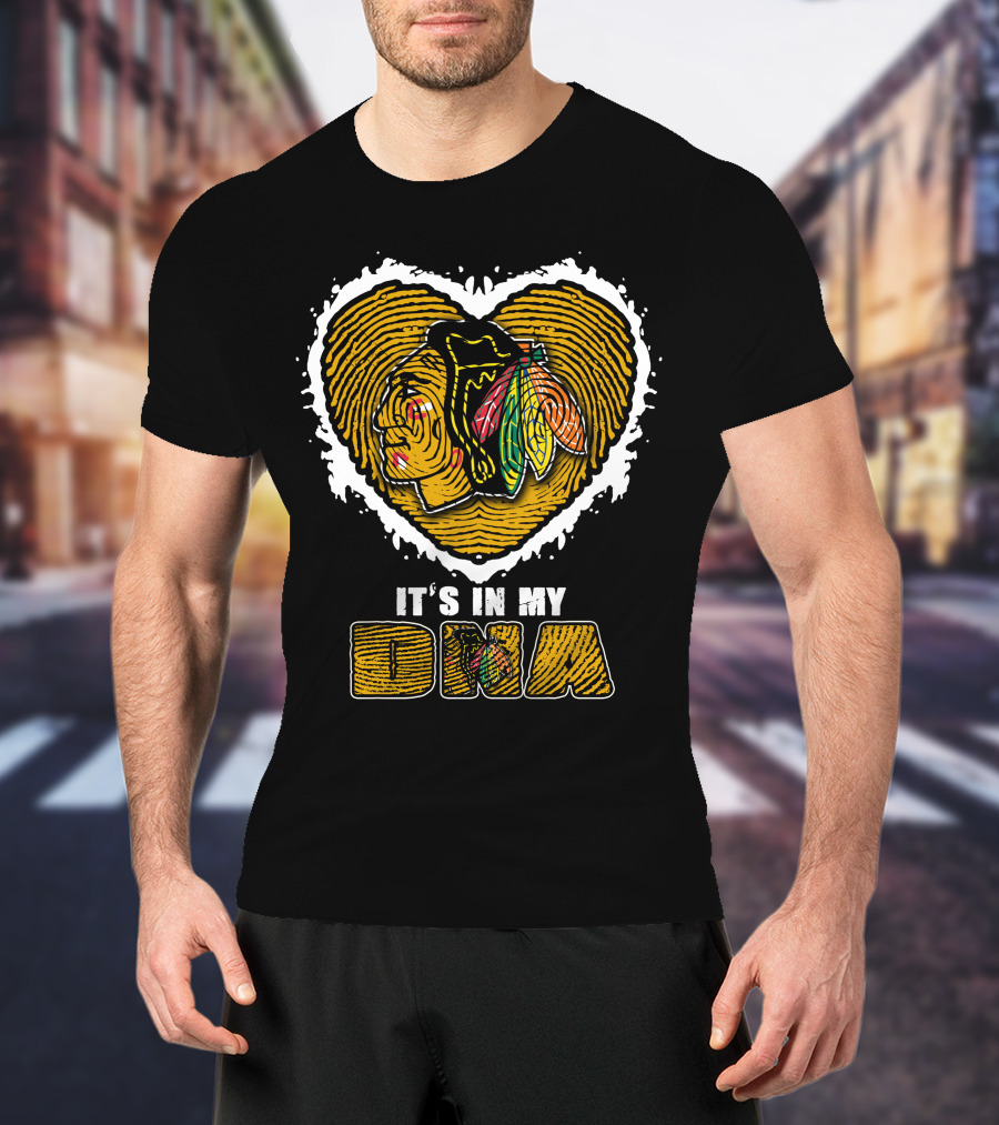 It's In My DNA Chicago Blackhawks T-Shirt