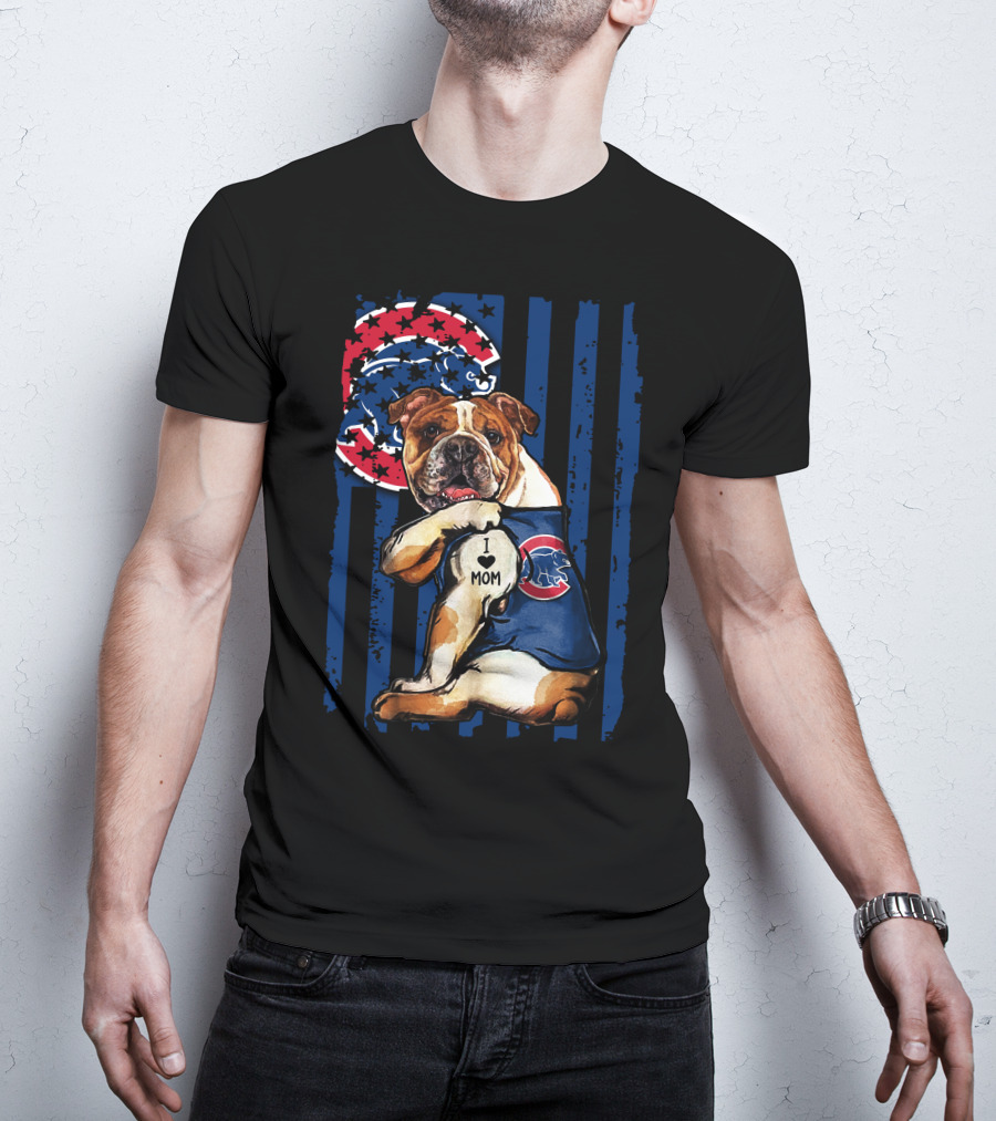 Bulldog I Love Mom Chicago Cubs Logo Star Stripes T-Shirt