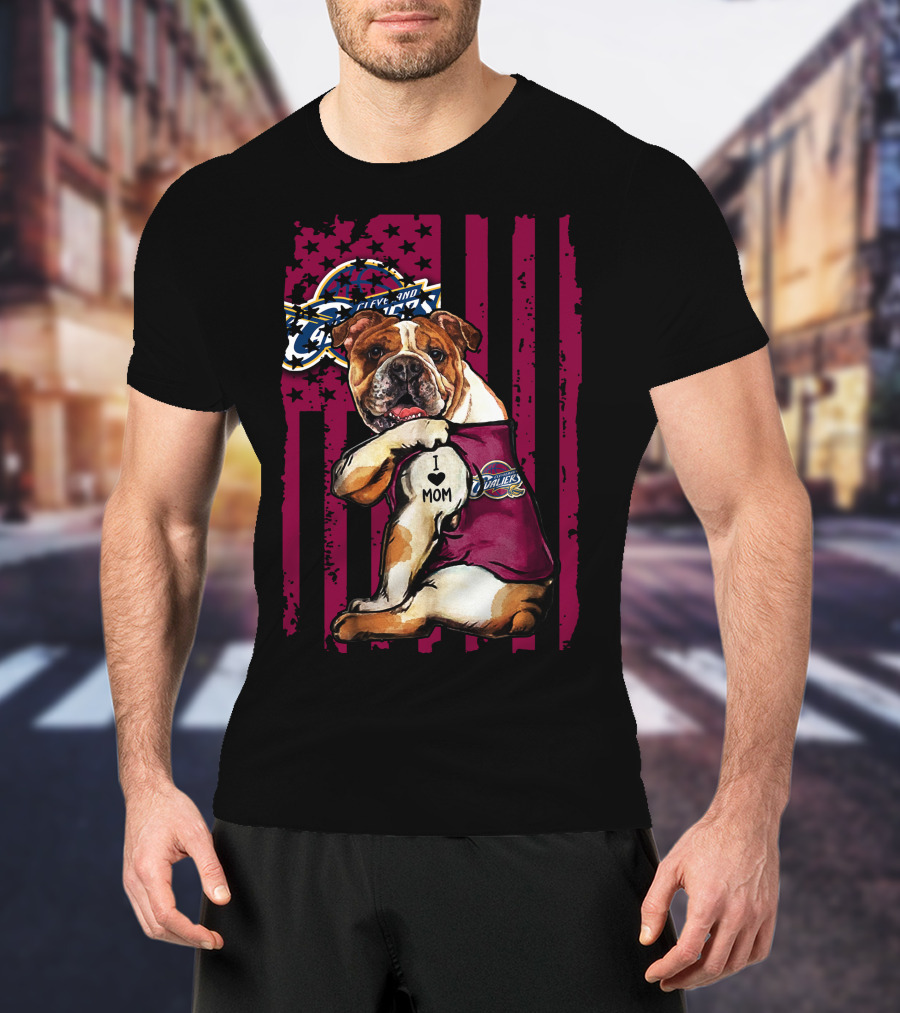 Bulldog I Love Mom Cleveland Cavaliers Logo American Flag T-Shirt