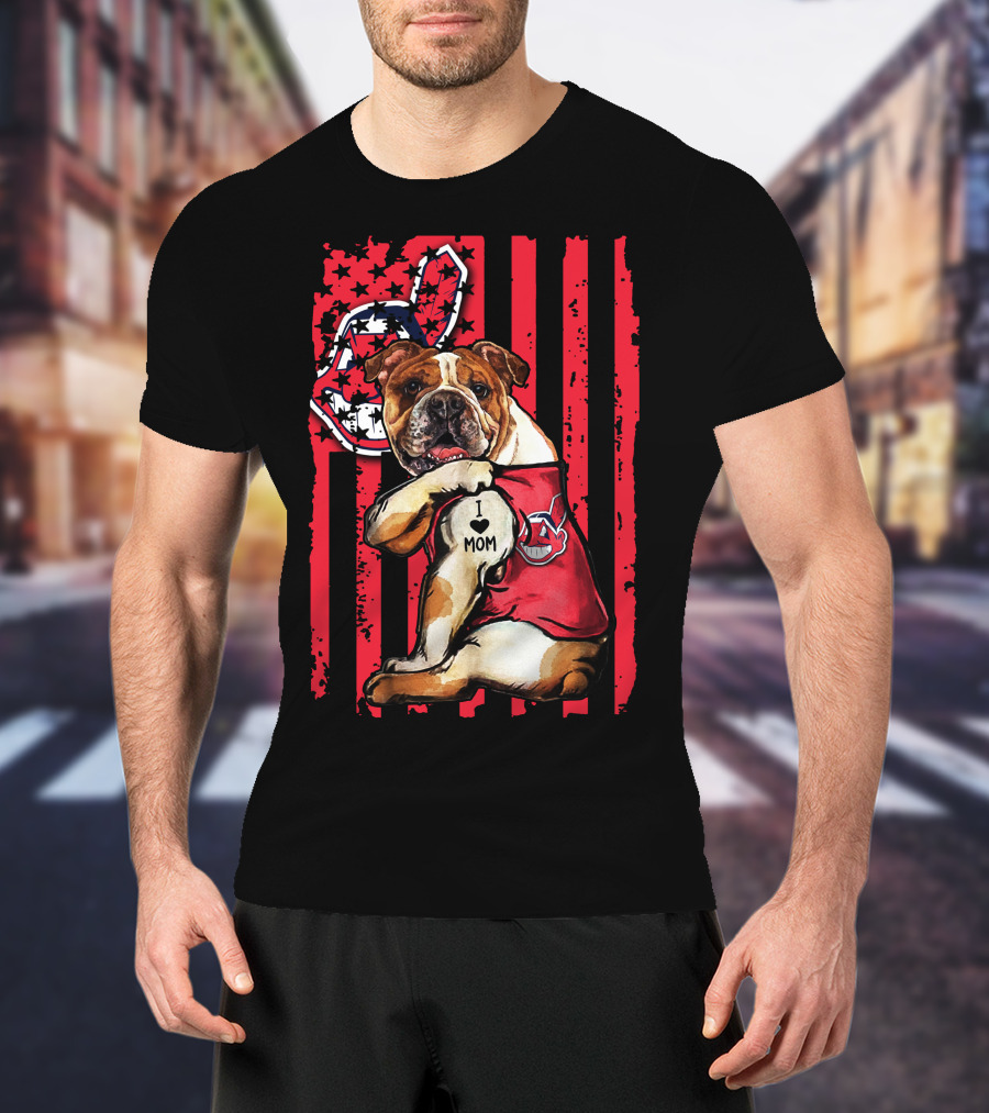Bulldog I Love Mom Cleveland Indians American Flag T-Shirt