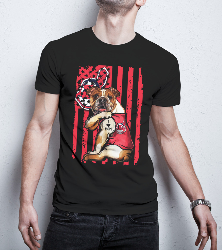 Bulldog I Love Mom Cleveland Indians American Flag T-Shirt
