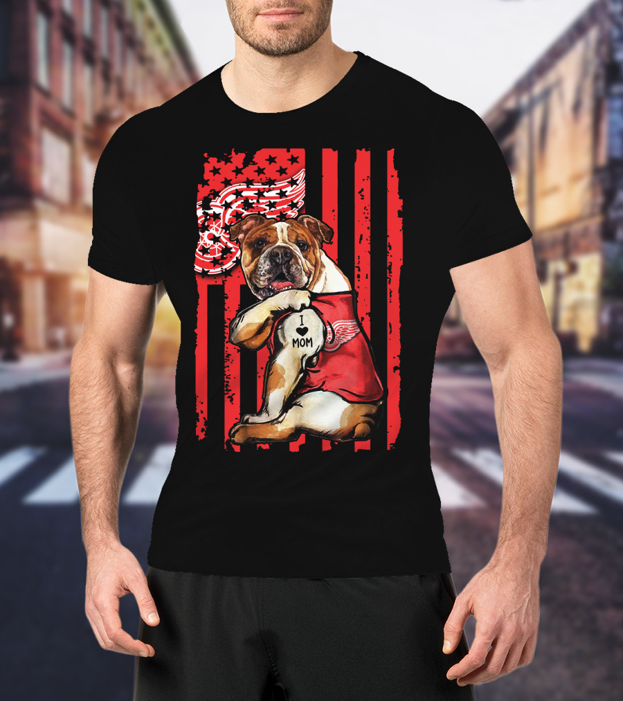 Bulldog Detroit Red Wings I Love Mom T-Shirt