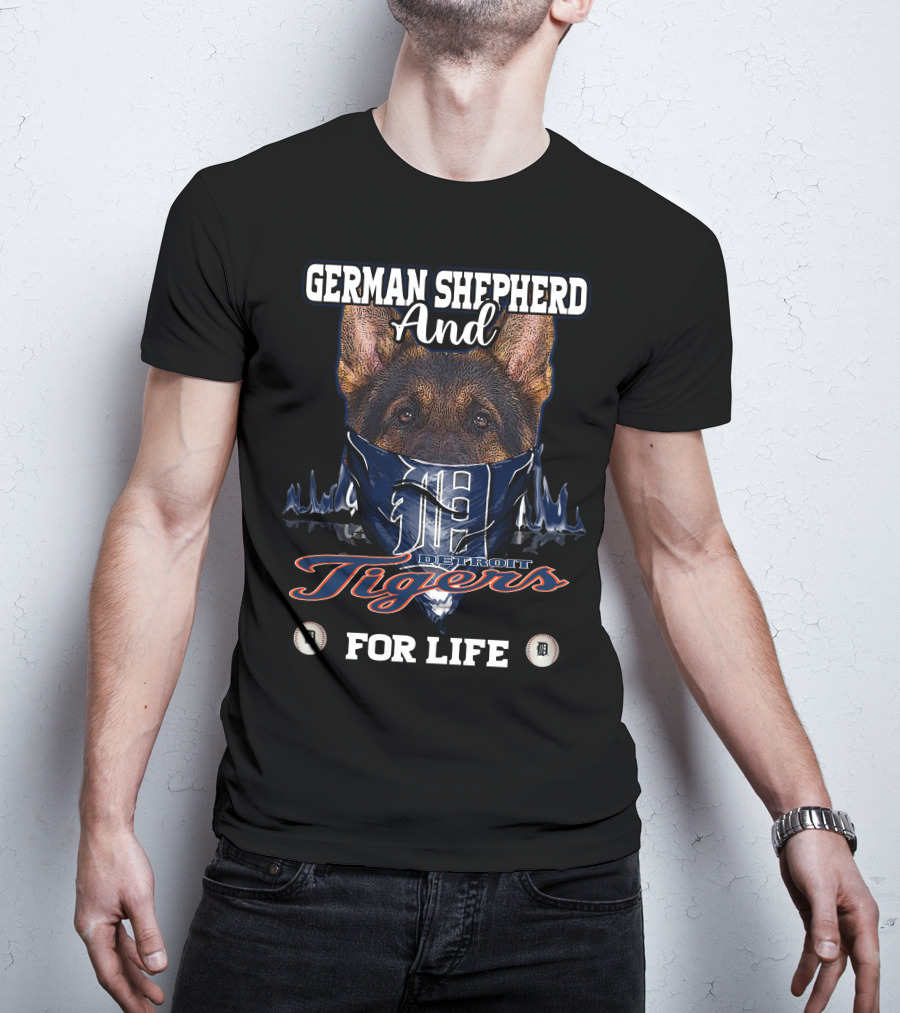 German Shepherd And Detroit Tigers For Life T-Shirt