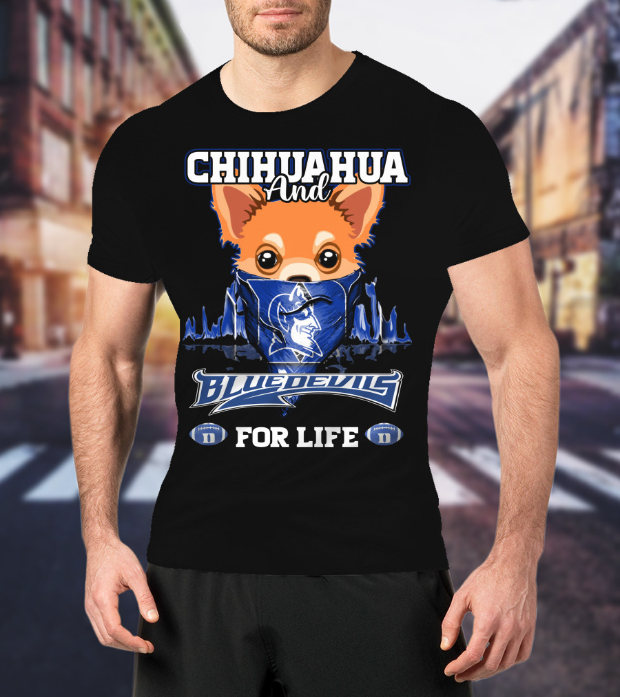 Chihuahua And Blue Devils Football For Life T-Shirt