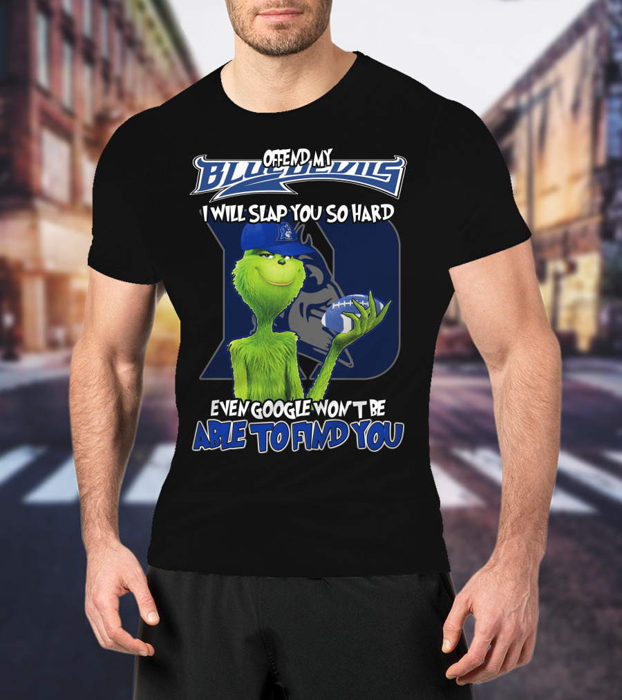 Grinch Offend My Blue Devils Football Joke T-Shirt