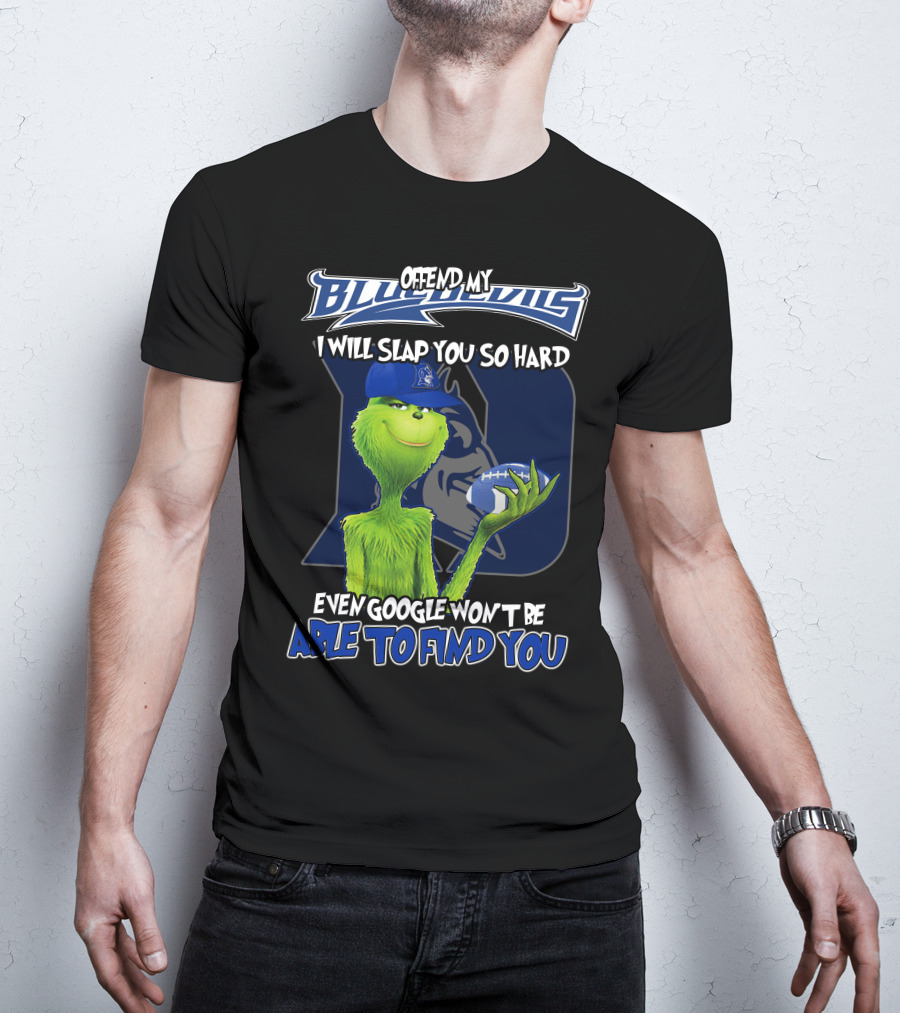Grinch Offend My Blue Devils Football Joke T-Shirt