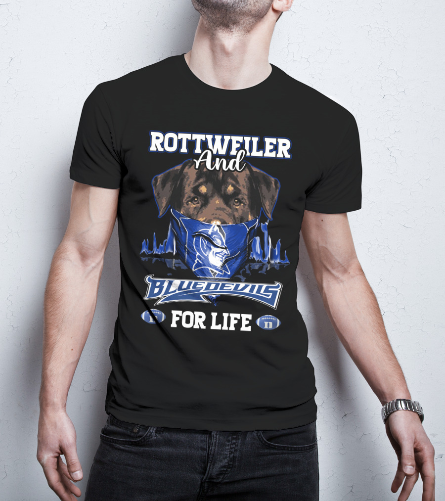 Rottweiler And Blue Devils For Life With Duke Logo And Football Elements T-Shirt