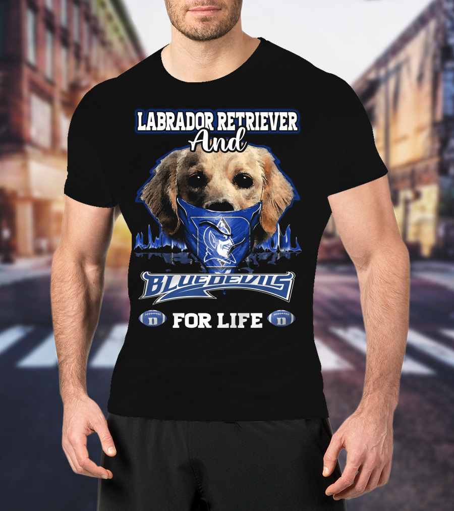 Labrador Retriever And Blue Devils For Life T-Shirt