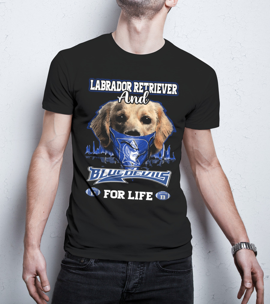 Labrador Retriever And Blue Devils For Life T-Shirt