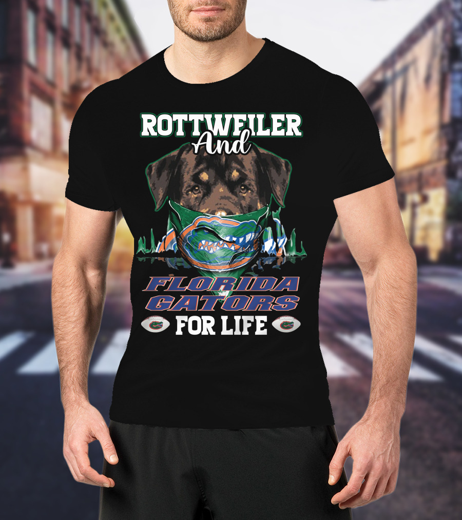 Rottweiler And Florida Gators For Life T-Shirt