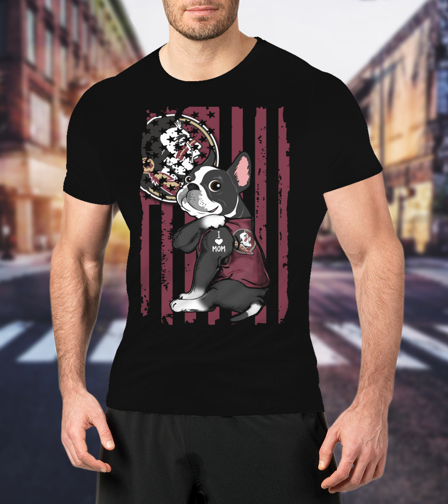 Boston Terrier I Love Mom Florida State Seminoles American Flag T-Shirt