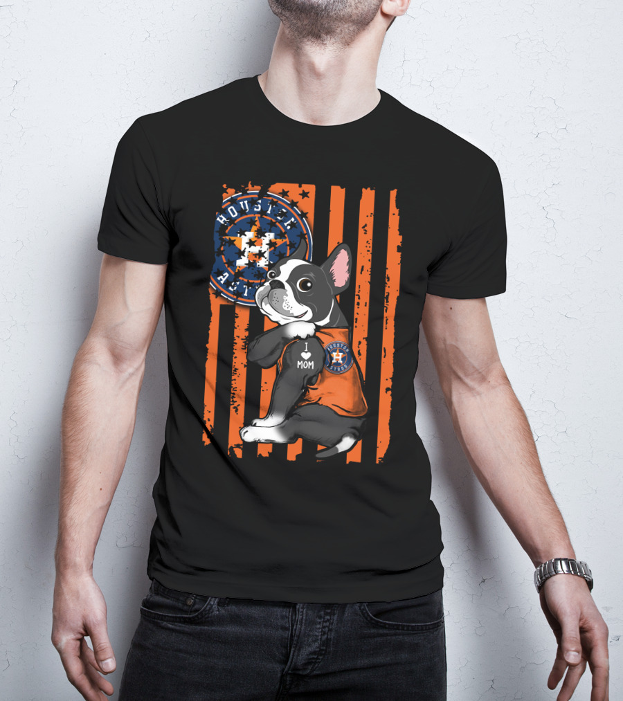 Boston Terrier I Love Mom Houston Astros Fan T-Shirt
