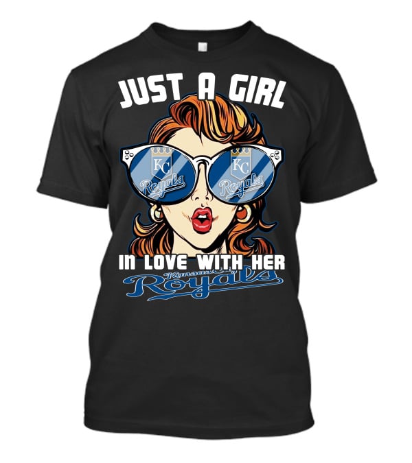Just A Girl In Love With Her Kansas City Royals T-Shirt