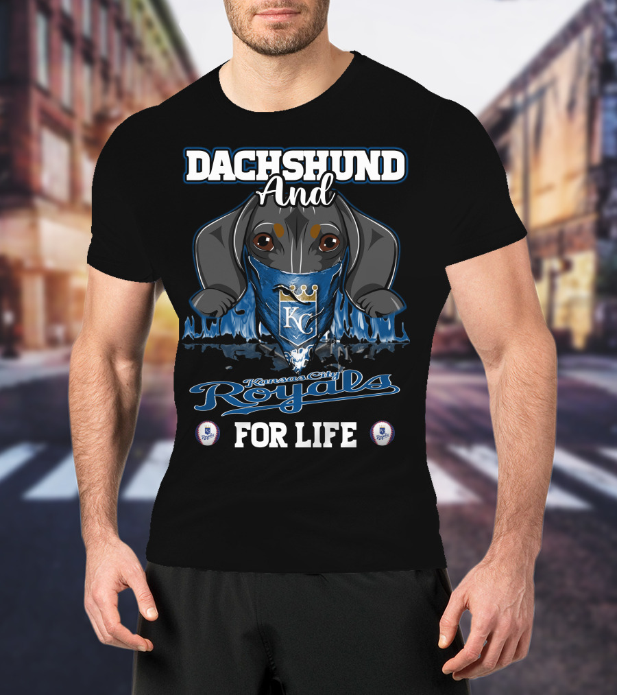 Dachshund And Kansas City Royals For Life T-Shirt