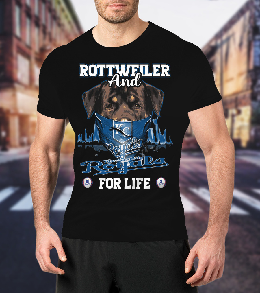 Rottweiler And KC Royals Kansas City Royals For Life T-Shirt