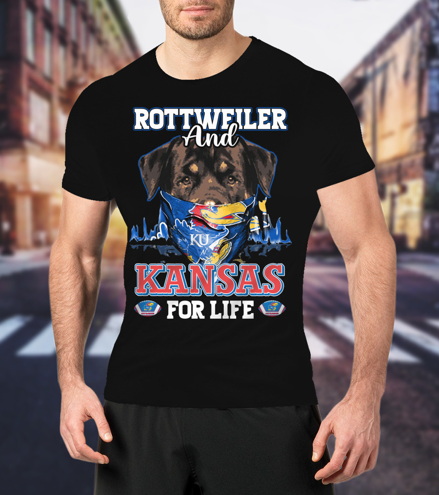 Rottweiler And Kansas Jayhawks For Life KU T-Shirt