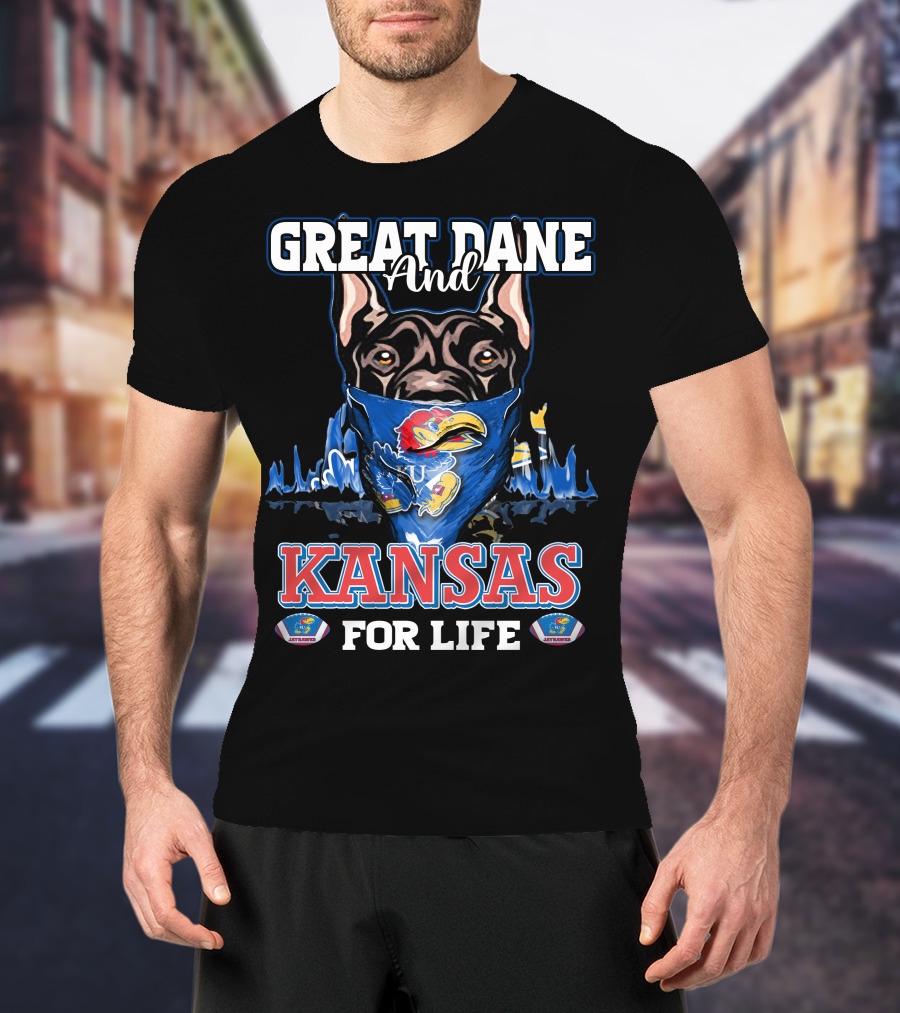 Great Dane And Kansas Jayhawks For Life T-Shirt