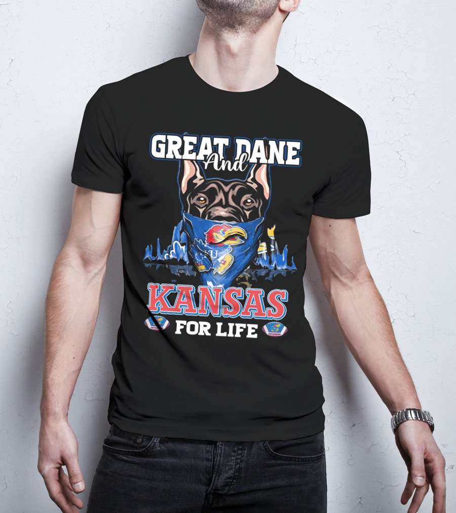 Great Dane And Kansas Jayhawks For Life T-Shirt