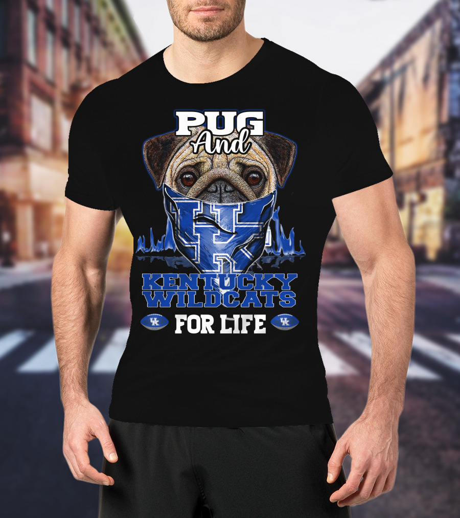 Pug And Kentucky Wildcats UK For Life T-Shirt