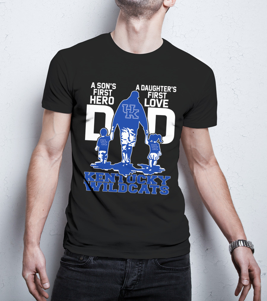 A Son's First Hero A Daughter's First Love Dad Kentucky Wildcats T-Shirt