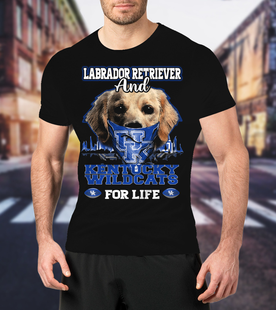 Labrador Retriever And Kentucky Wildcats For Life T-Shirt