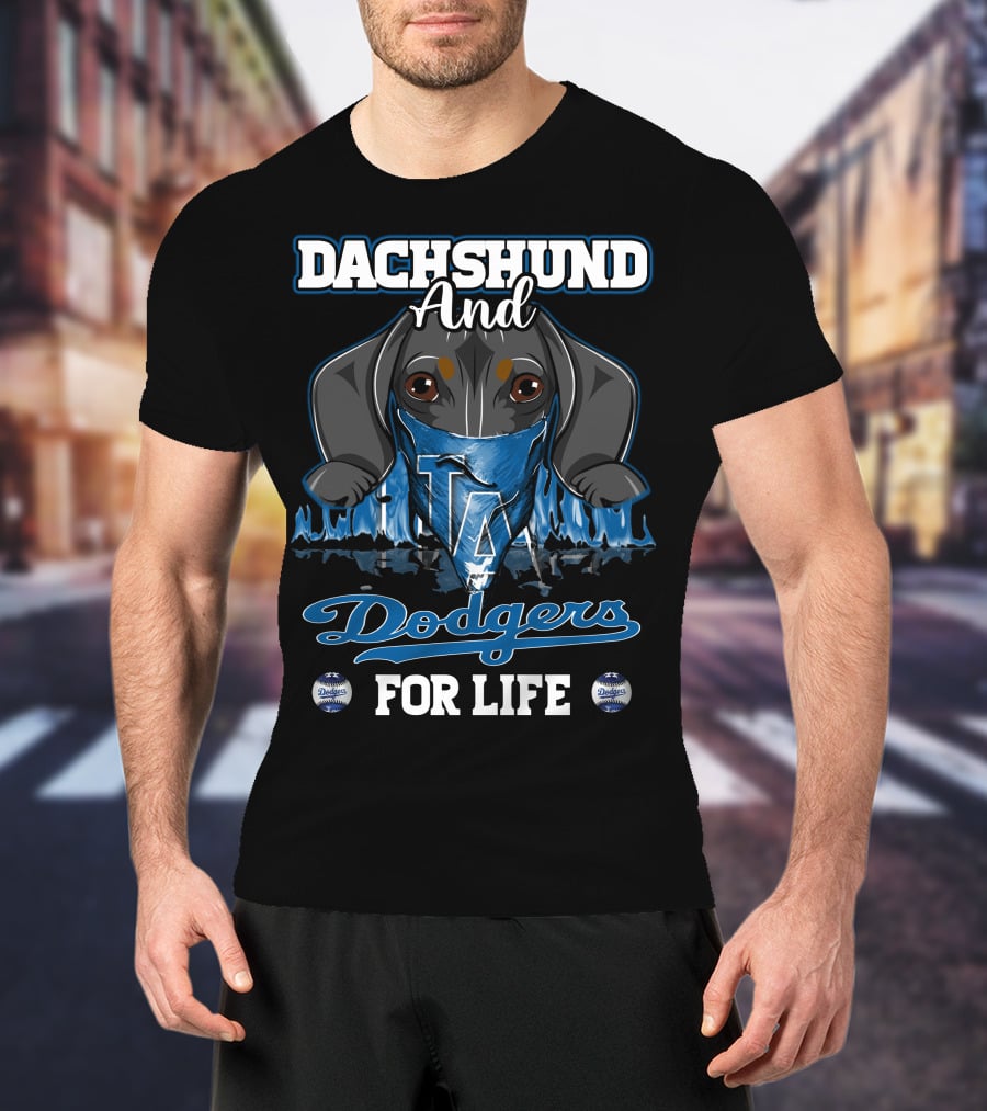 Dachshund And Dodgers LA For Life T-Shirt