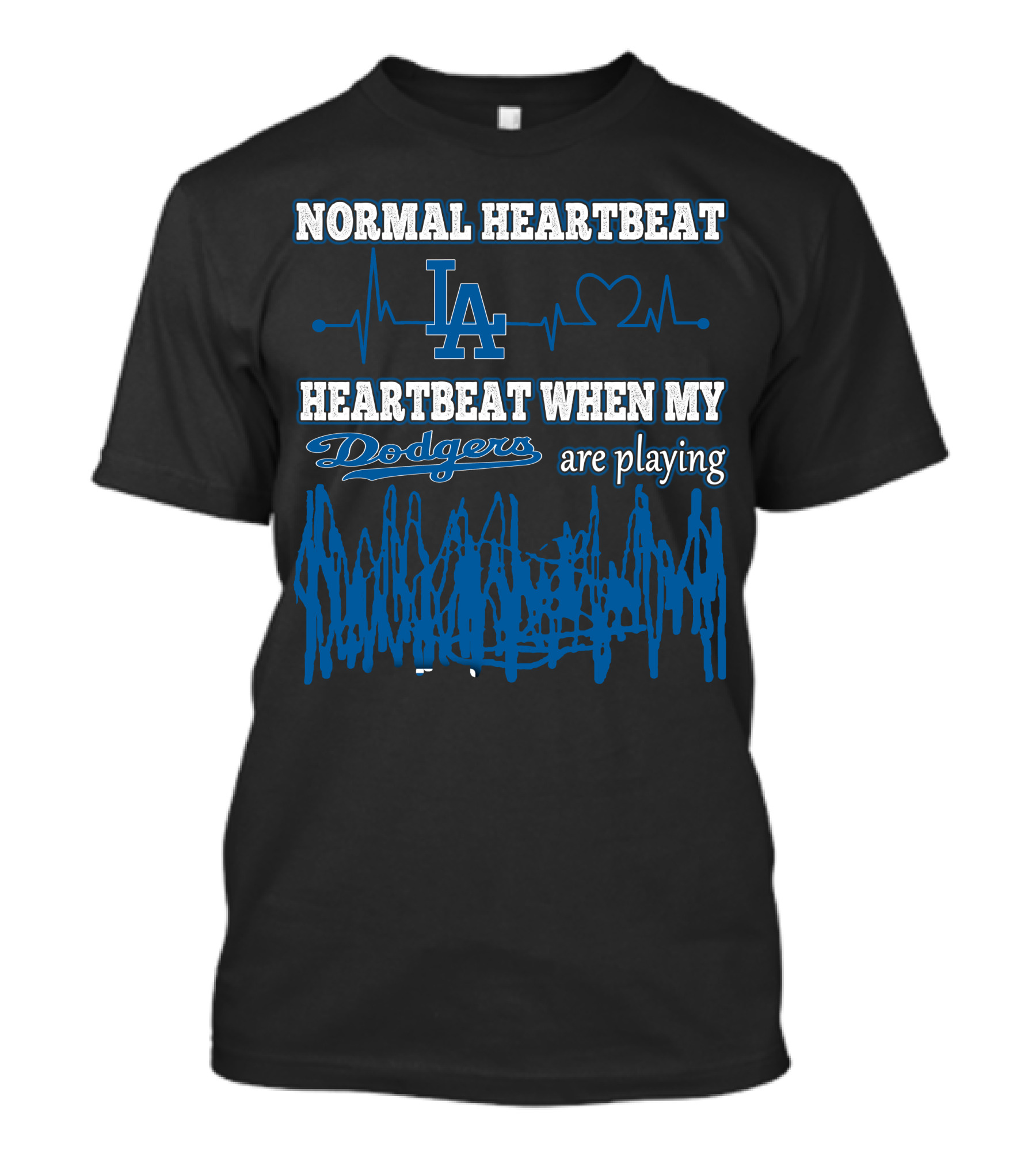 Normal Heartbeat LA Dodgers Heartbeat When My Dodgers Are Playing T-Shirt