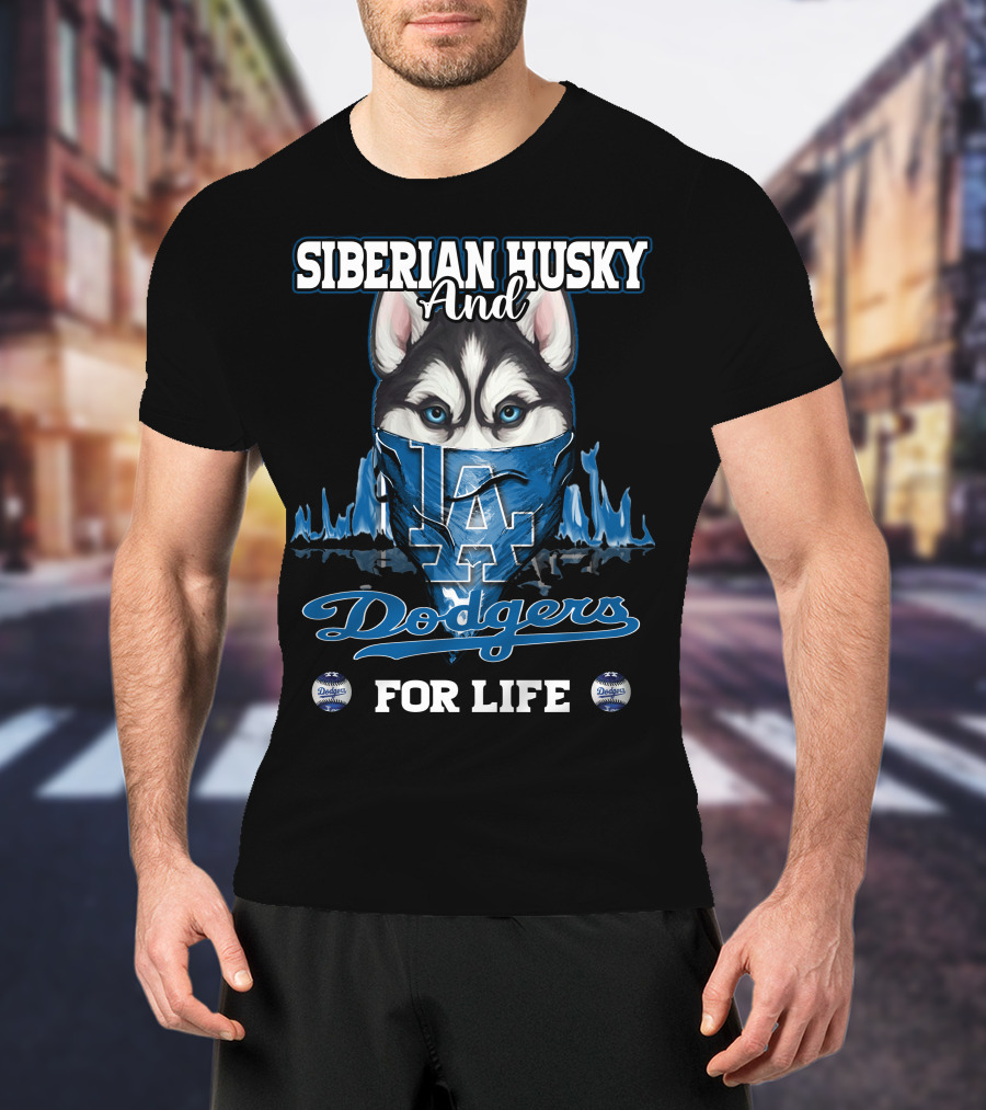 Siberian Husky And Los Angeles Dodgers For Life T-Shirt