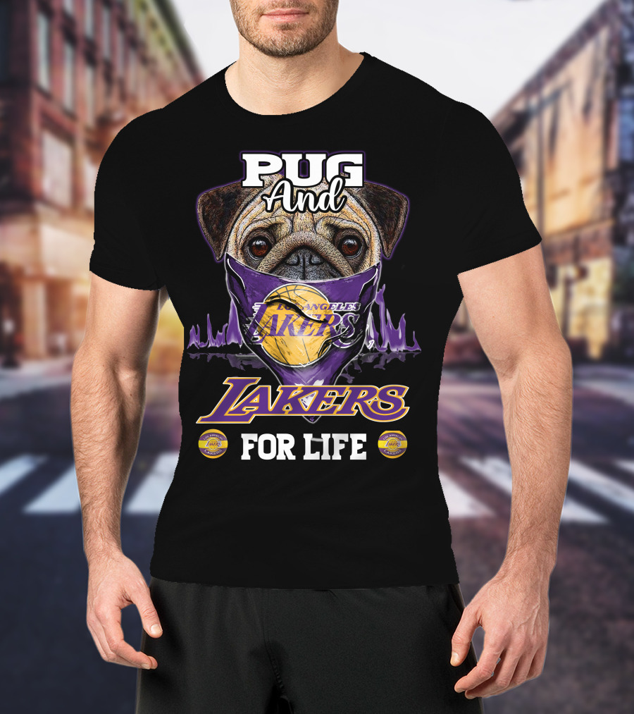 Pug And Los Angeles Lakers For Life T-Shirt