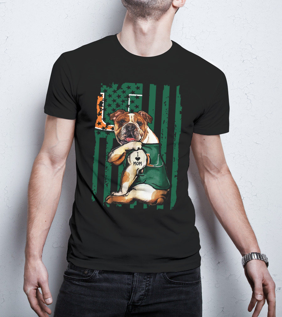 Bulldog I Love Mom Holding Miami Hurricanes U Flag T-Shirt