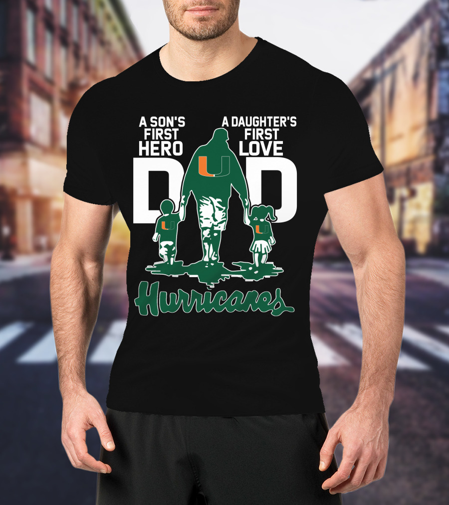 A Son's First Hero A Daughter's First Love Dad Hurricanes T-Shirt